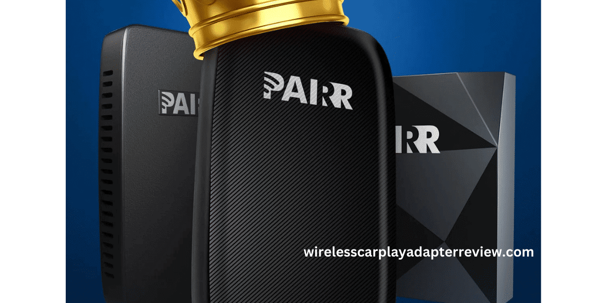 Wireless Carplay Adapter Pairr: What You Need To Know Before Buying