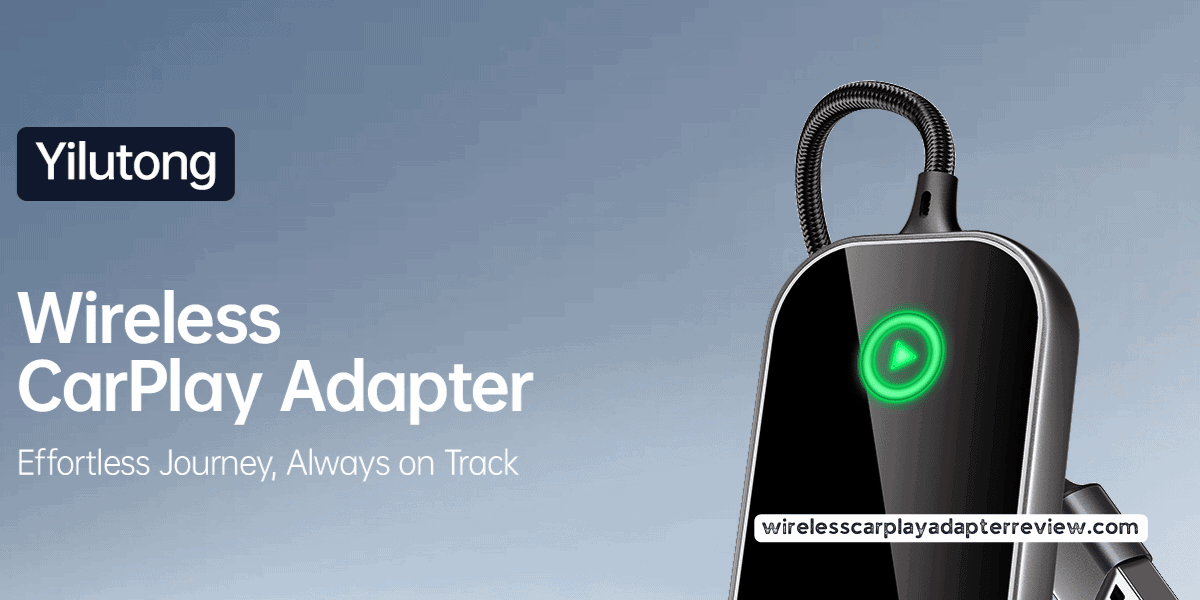 Yilutong Wireless Carplay Adapter: Never Again Struggle with Wired Connections!